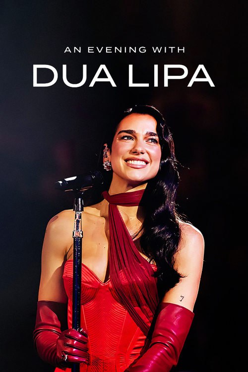 名称：Dua Lipa 皇家爱尔伯特音乐厅现场视频 An Evening with Dua Lipa (2024) 简介：An Evening With Dua Lipa《与杜阿·利帕共度夜晚》是英国 阿尔巴尼亚裔歌手 Dua Lipa 杜阿·利帕的电视特别节目